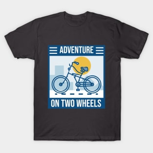 Adventure on two wheels T-Shirt